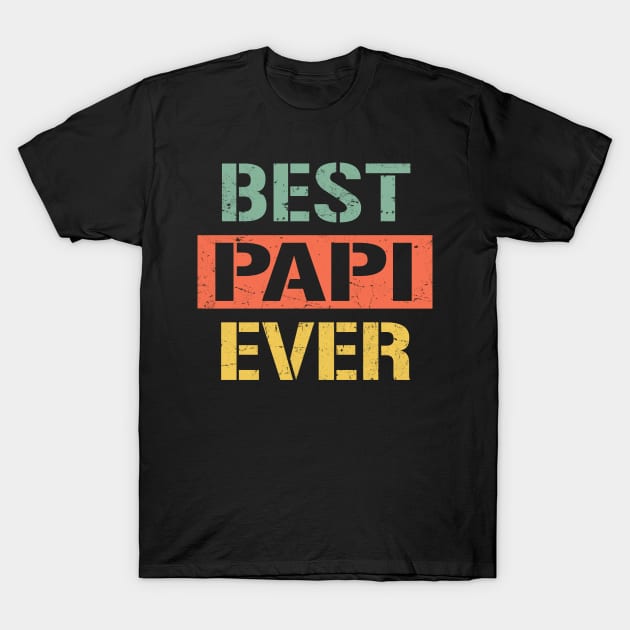 best papi ever T-Shirt by Bagshaw Gravity